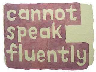 cannot speak fluently