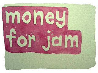 money for jam