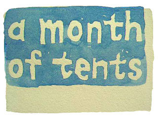 a month of tents