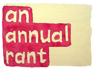 an annual rant
