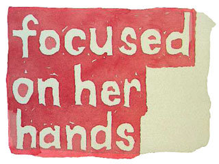 focused on her hands