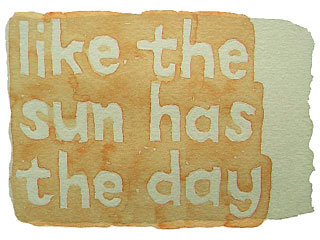 like the sun has the day