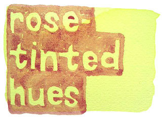rose-tinted hues