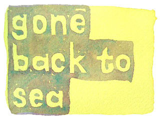 gone back to sea