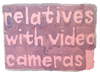 relatives with video cameras