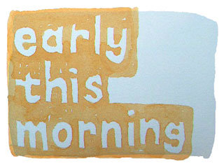 early this morning