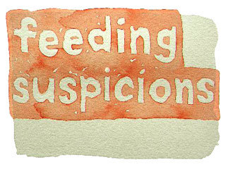 feeding suspicions