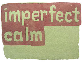 imperfect calm