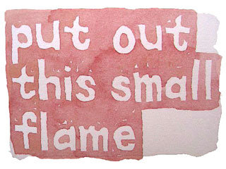 put out this small flame