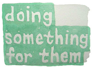 doing something for them