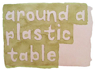 around a plastic table