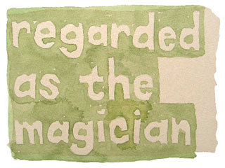 regarded as the magician