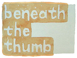 beneath the thumb