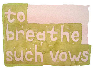 to breathe such vows
