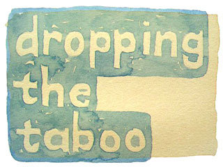 dropping the taboo