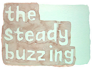 the steady buzzing