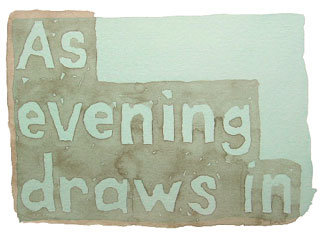 As evening draws in