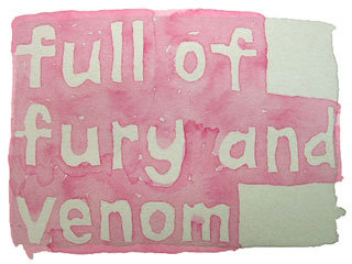 full of fury and venom