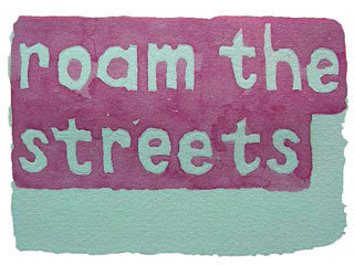 roam the streets