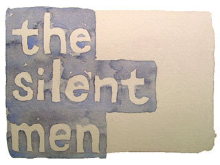 the silent men