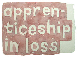 apprenticeship in loss