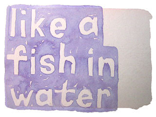 like a fish in water