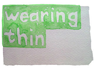 wearing thin