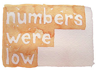 numbers were low
