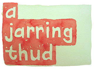 a jarring thud