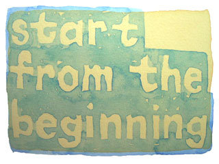 start from the beginning