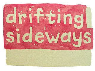 drifting sideways