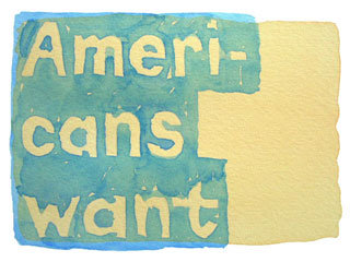 Americans want