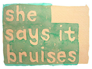 she says it bruises