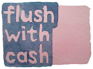 flush with cash