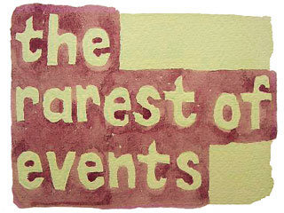 the rarest of events