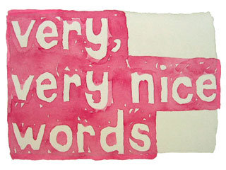 very, very nice words
