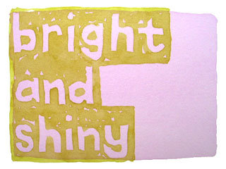 bright and shiny