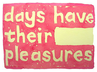 days have their pleasures