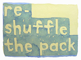 reshuffle the pack