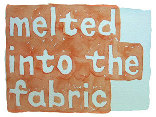 melted into the fabric
