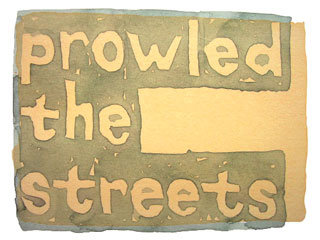 prowled the streets