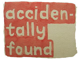 accidentally found