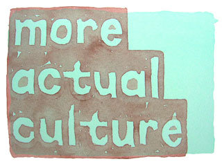more actual culture