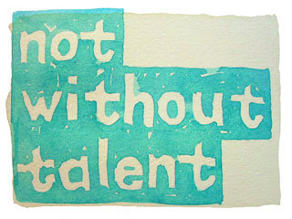 not without talent