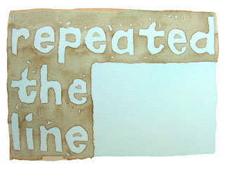 repeated the line