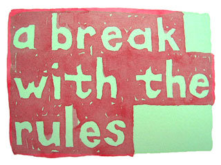 a break with the rules