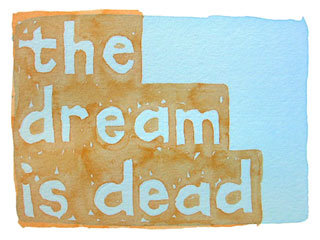 the dream is dead