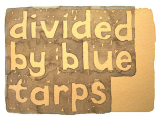 divided by blue tarps