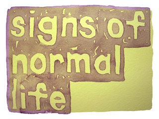 signs of normal life