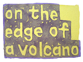 on the edge of a volcano